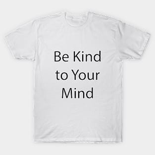 Mental Health Quote 15 T-Shirt